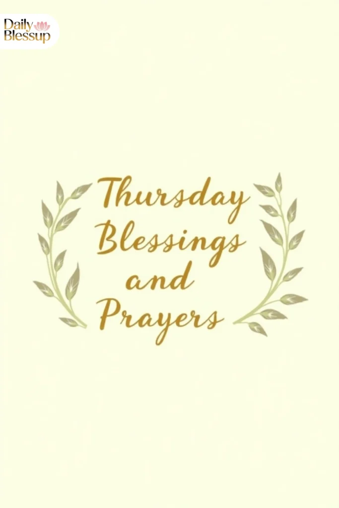 Thursday Blessings and Prayers