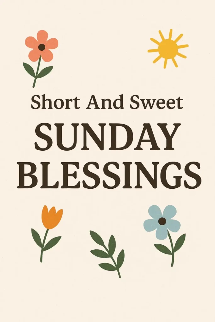 Short And Sweet Sunday Blessings