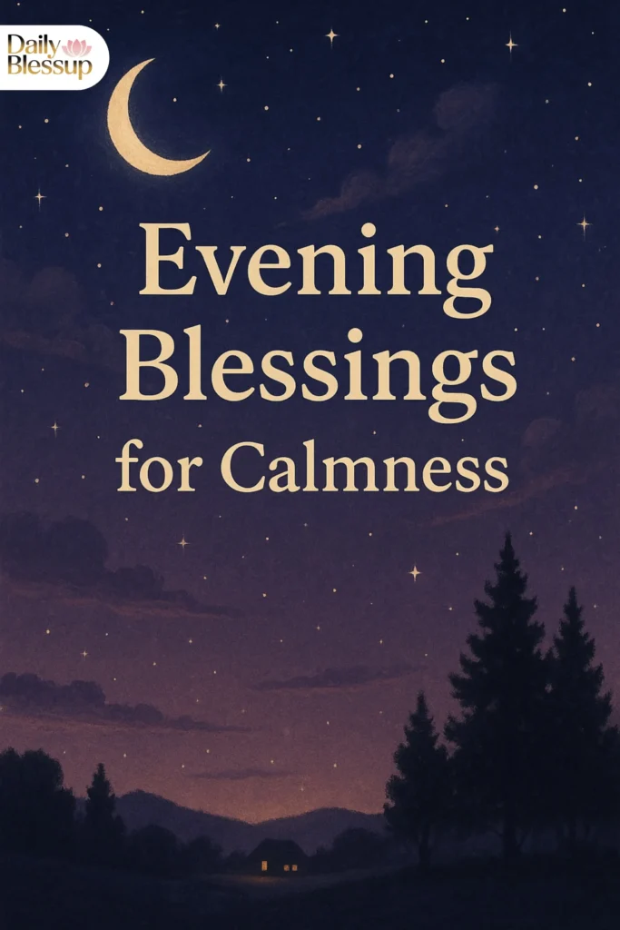 Evening Blessings for Calmness