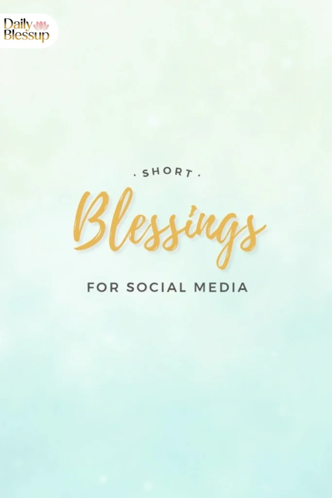 Short Blessings for Social Media