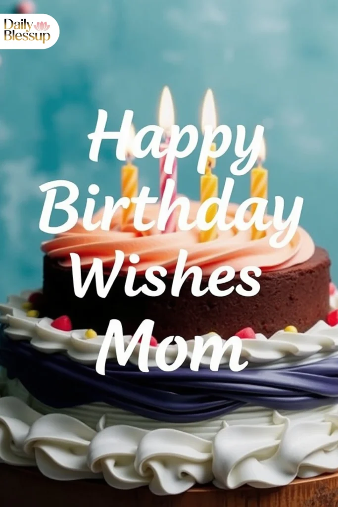 Belated Birthday Wishes for Mom
