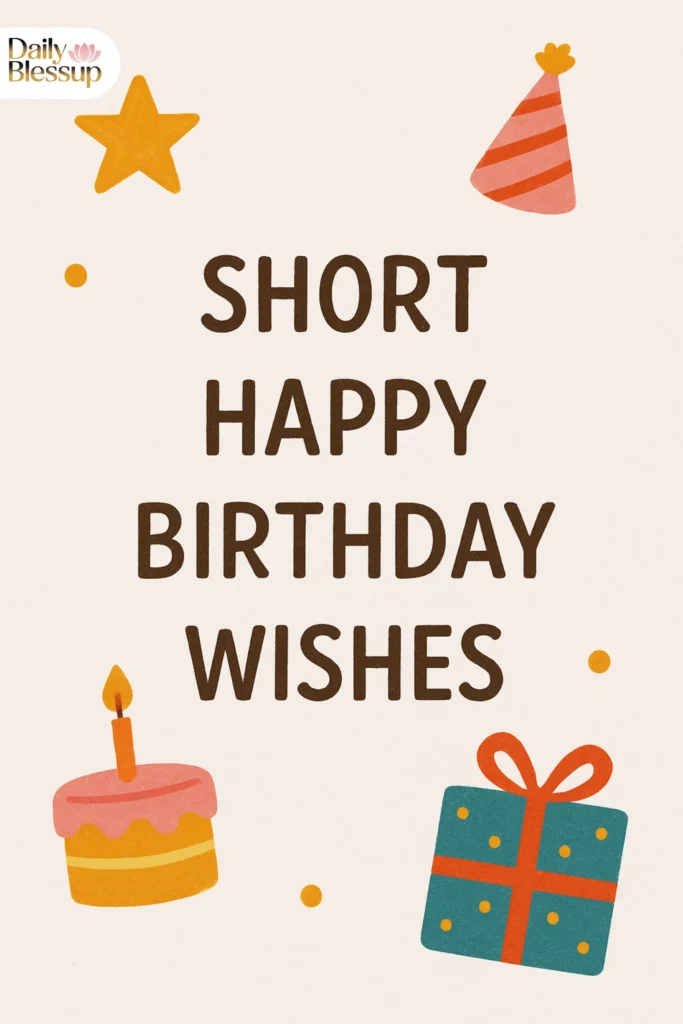 Short Happy Birthday Wishes