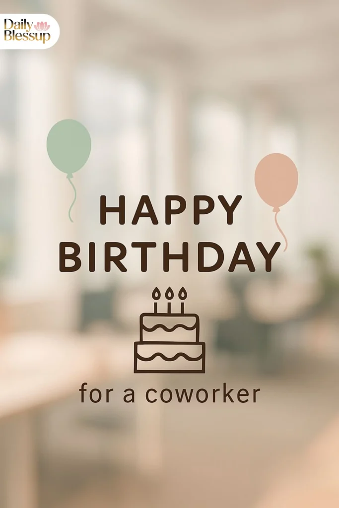 Professional Birthday Wishes for Coworkers