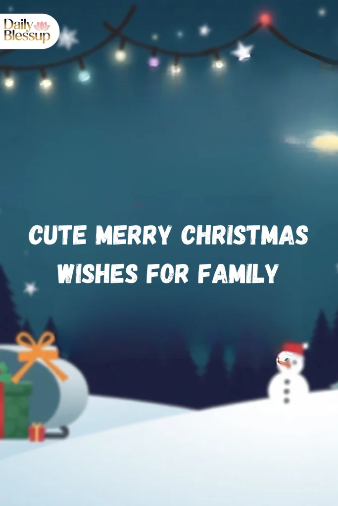 Cute Merry Christmas Wishes for Family