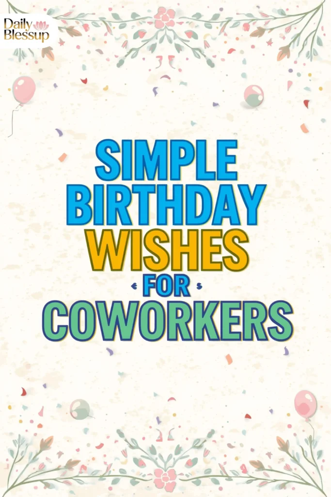 Simple Birthday Wishes for Coworkers