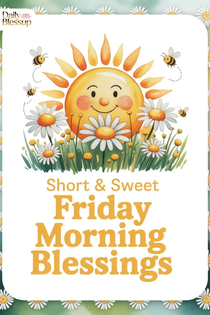 Short & Sweet Friday Morning Blessings