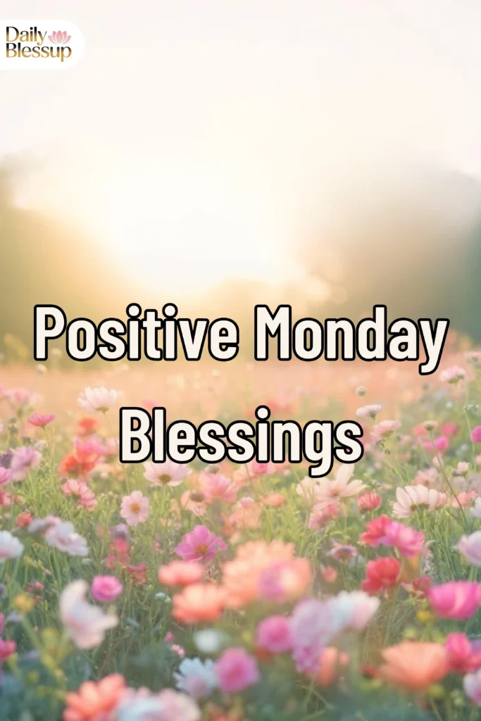 Positive Monday Blessings