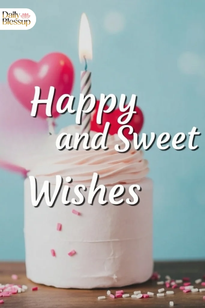 Short and Sweet Birthday Wishes